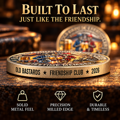 Old Bastards Friendship Club 2026 Coin – Funny Keepsake for Best Friends